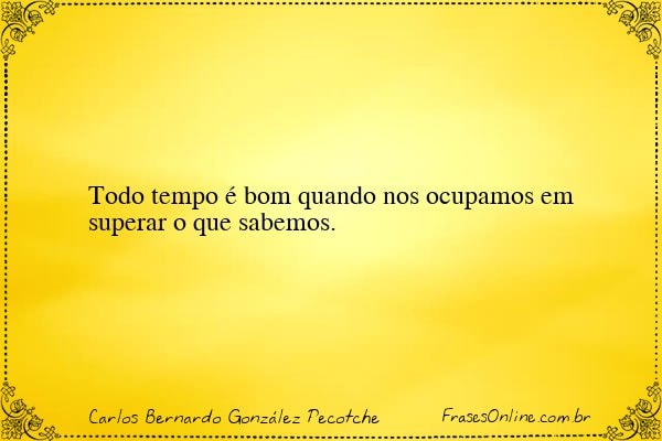 Frase de Carlos Bernardo González Pecotche
