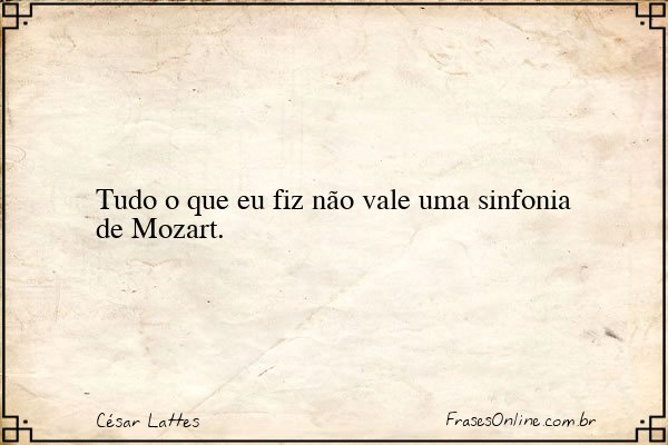 Frase de César Lattes