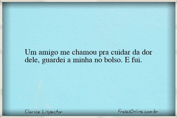 Frase de Clarice Lispector