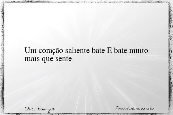 Frase de Chico Buarque