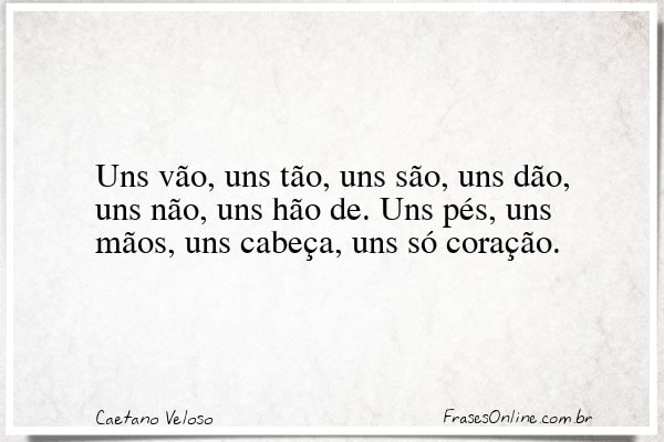 Frase de Caetano Veloso