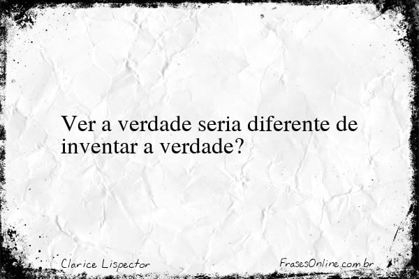 Frase de Clarice Lispector
