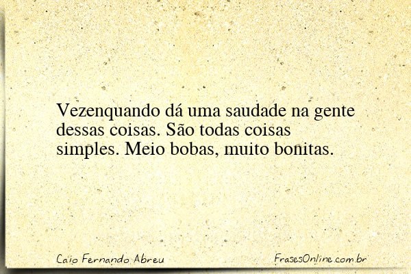Frase de Caio Fernando Abreu