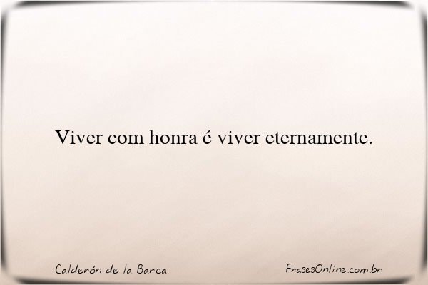 Frase de Calderón de la Barca