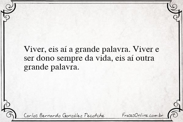 Frase de Carlos Bernardo González Pecotche