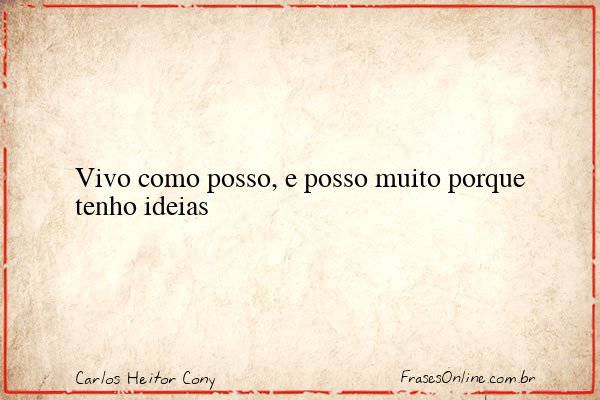 Frase de Carlos Heitor Cony