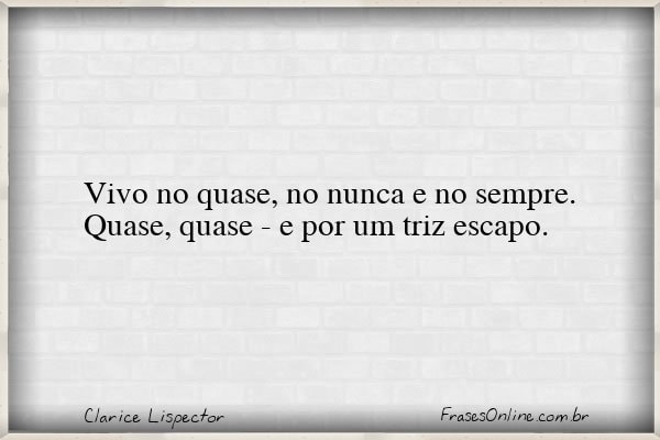Frase de Clarice Lispector