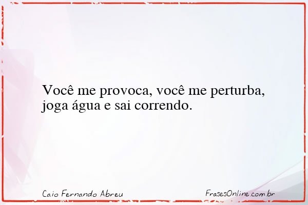 Frase de Caio Fernando Abreu