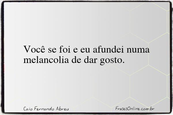 Frase de Caio Fernando Abreu