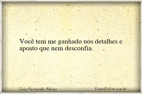Frase de Caio Fernando Abreu
