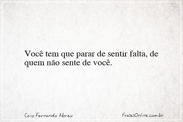 Frase de Caio Fernando Abreu