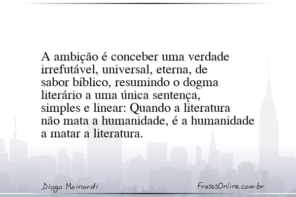 Frase de Diogo Mainardi