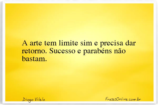 Frase de Diogo Vilela