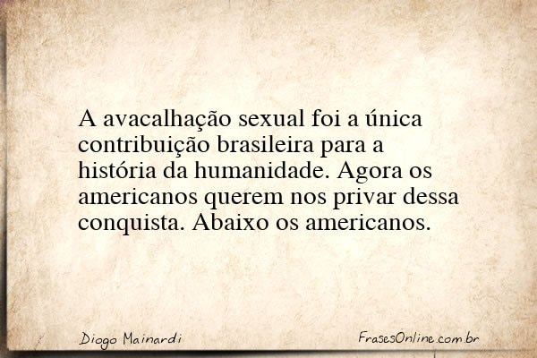 Frase de Diogo Mainardi