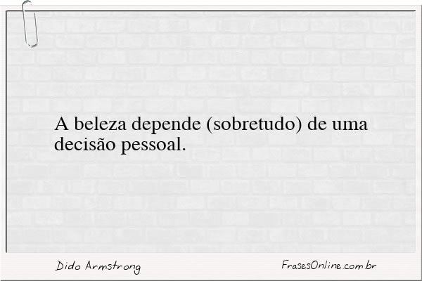 Frase de Dido Armstrong