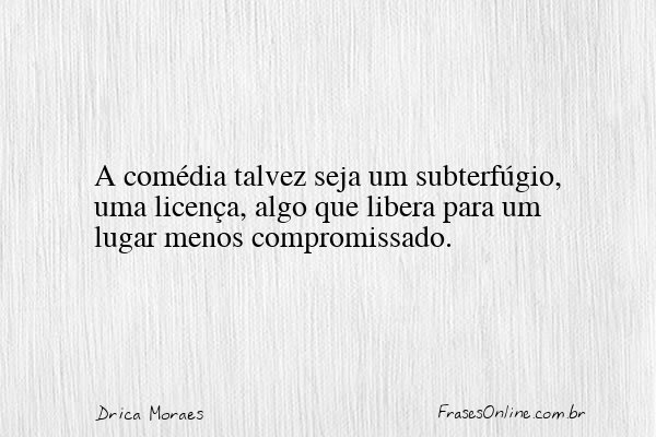 Frase de Drica Moraes