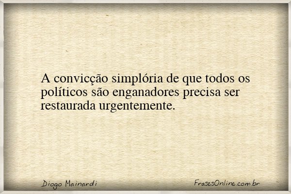 Frase de Diogo Mainardi