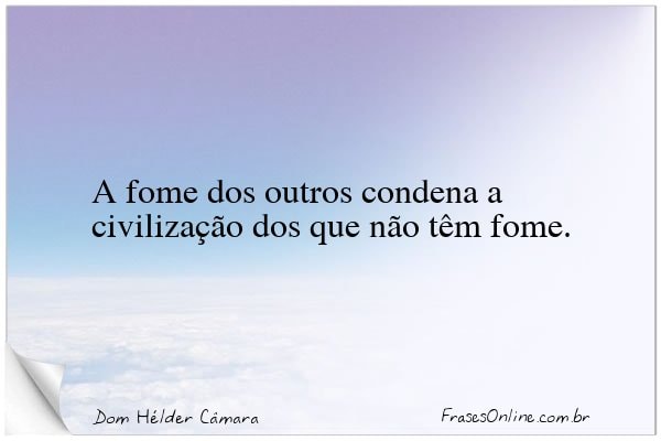 Frase de Dom Hélder Câmara