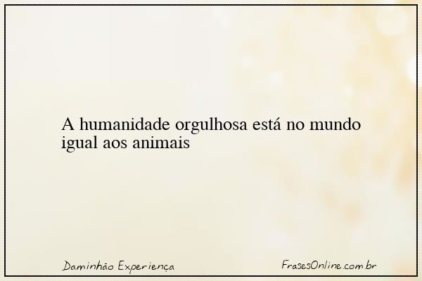Frase de Daminhão Experiença