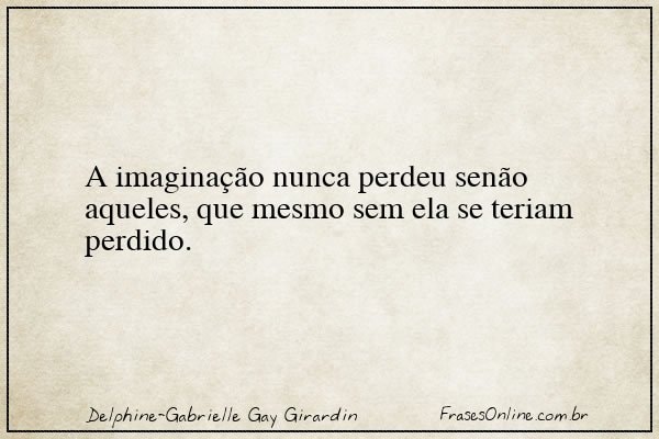 Frase de Delphine-Gabrielle Gay Girardin