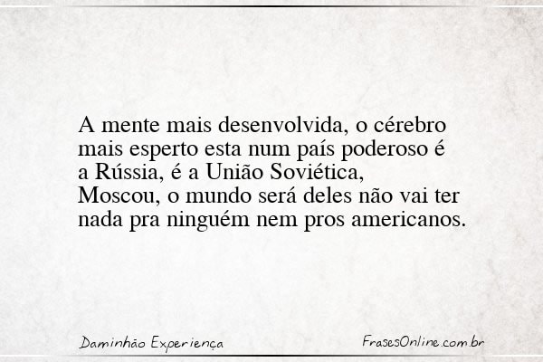 Frase de Daminhão Experiença
