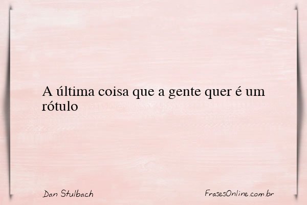 Frase de Dan Stulbach