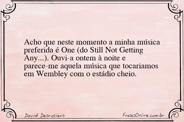 Frase de David Desrosiers