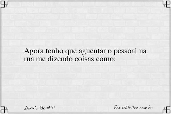 Frase de Danilo Gentili