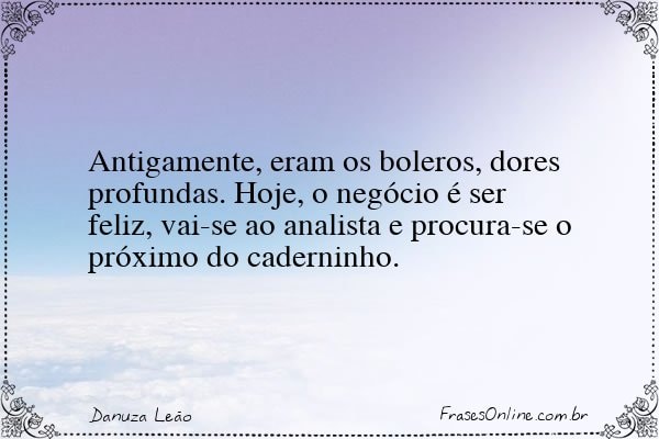 Frase de Danuza Leão