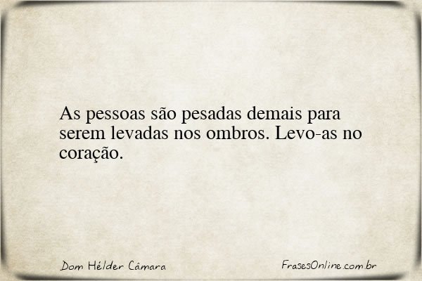 Frase de Dom Hélder Câmara