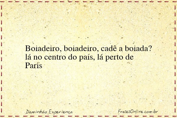 Frase de Daminhão Experiença