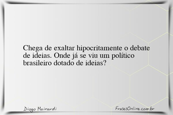 Frase de Diogo Mainardi