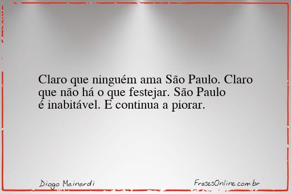 Frase de Diogo Mainardi