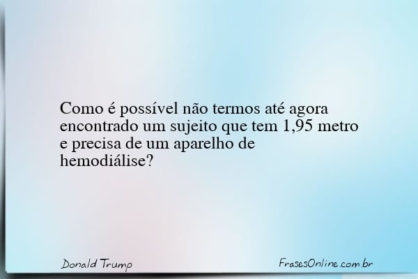 Frase de Donald Trump