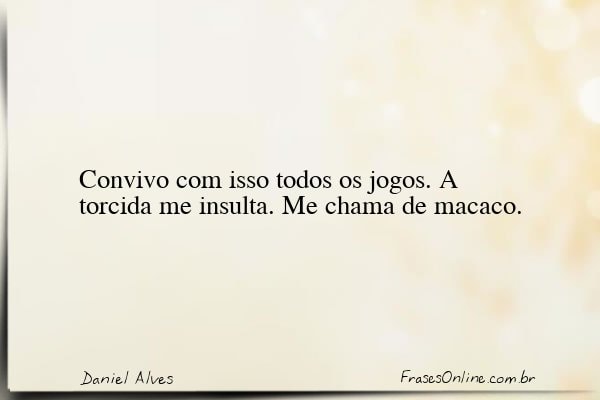 Frase de Daniel Alves