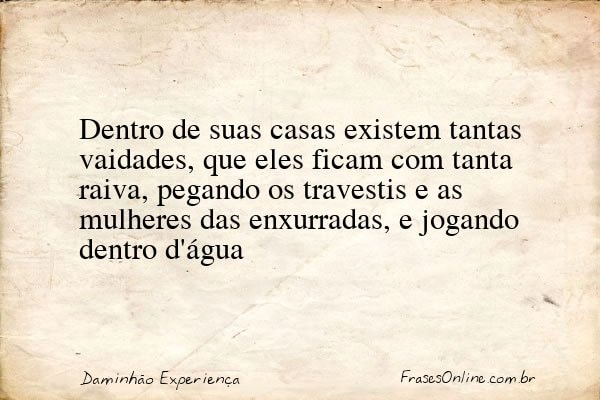 Frase de Daminhão Experiença