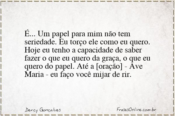 Frase de Dercy Gonçalves