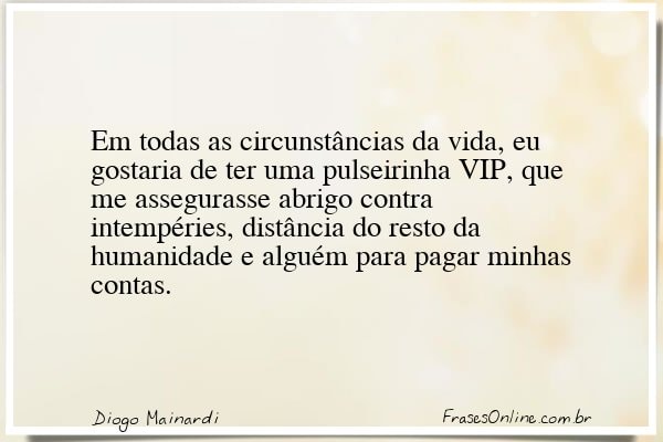 Frase de Diogo Mainardi