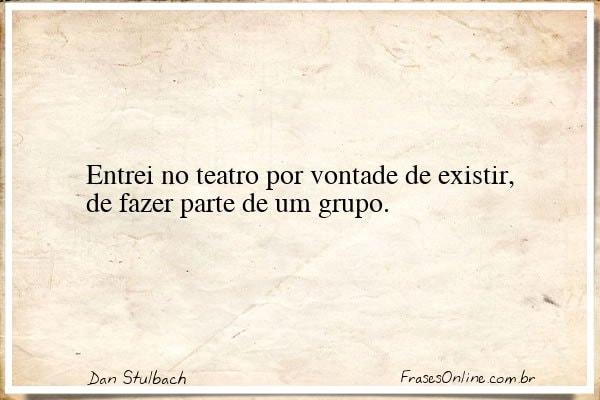 Frase de Dan Stulbach