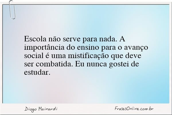 Frase de Diogo Mainardi