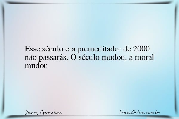 Frase de Dercy Gonçalves