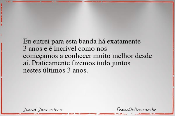 Frase de David Desrosiers