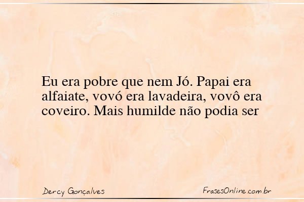 Frase de Dercy Gonçalves