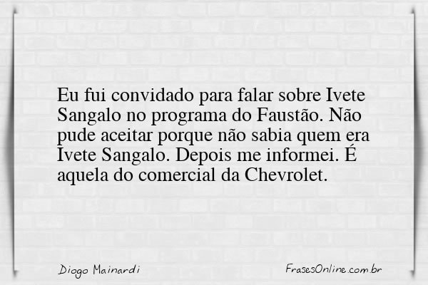 Frase de Diogo Mainardi