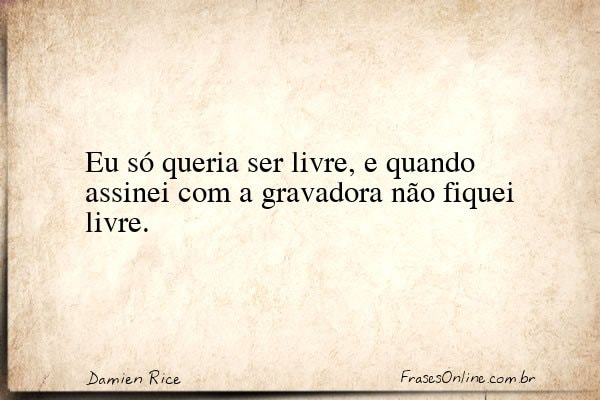 Frase de Damien Rice