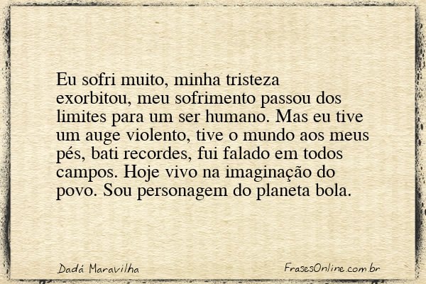 Frase de Dadá Maravilha
