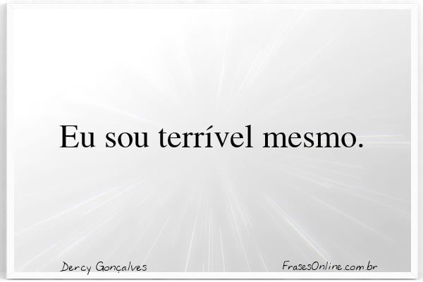 Frase de Dercy Gonçalves