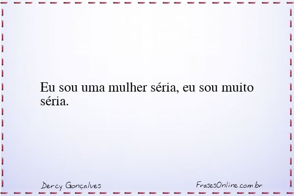 Frase de Dercy Gonçalves