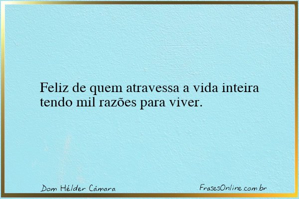 Frase de Dom Hélder Câmara