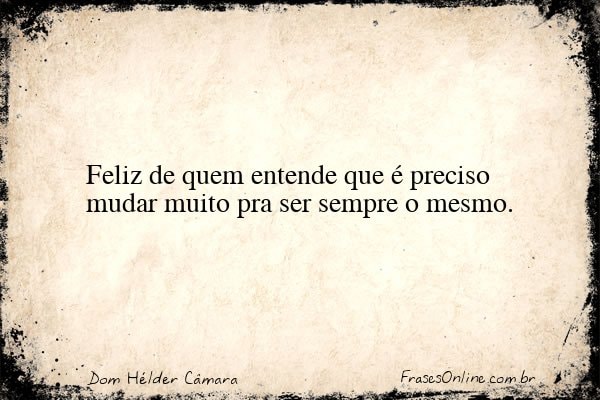 Frase de Dom Hélder Câmara